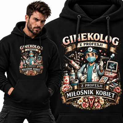 BLUZA Z KAPTUREM GINEKOLOG Z PROFESJI